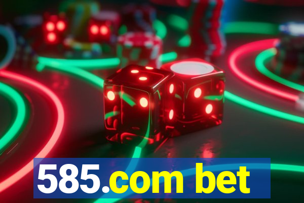 585.com bet